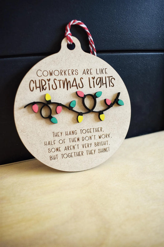 "Coworkers are Like Christmas Lights" Ornament