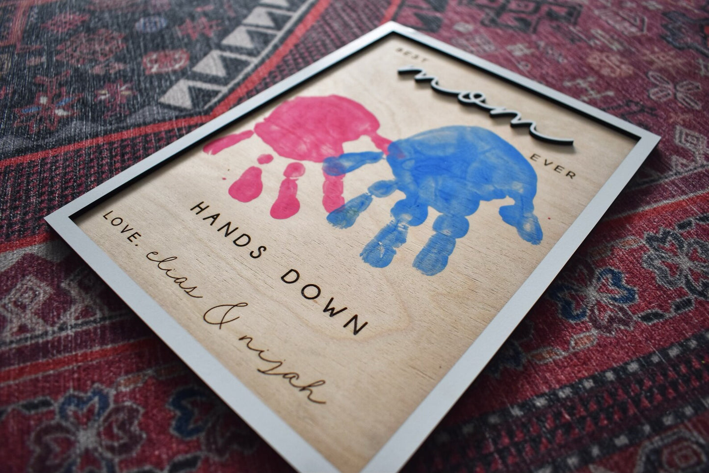 Hands Down Best Mom Ever Sign