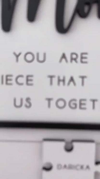 Mom You Are The Piece That Holds Us Together Sign