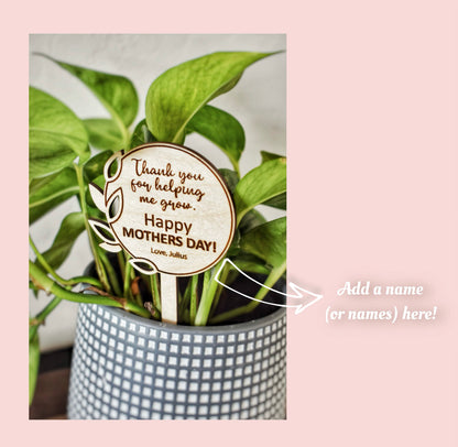 Mothers Day Plant Stake with Message | Thank You For Helping Me Grow | Personalized Mother's Day Plant Gift | Custom Wooden Mothers Day Gift