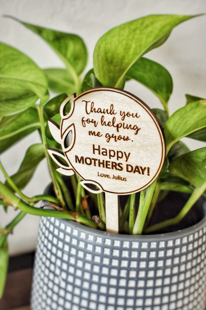 Mothers Day Plant Stake with Message | Thank You For Helping Me Grow | Personalized Mother's Day Plant Gift | Custom Wooden Mothers Day Gift