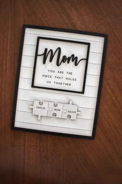 Custom Mothers Day Puzzle Sign | Mom You are the Piece that holds us together | Mothers day gift | Personalized Gift for Mom | Shelf Sitter